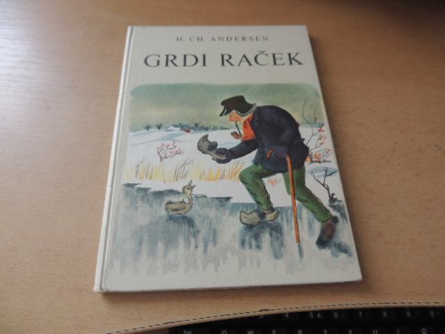 Gryne Rasik GRDI RAČEK H. C. ANDERSEN MLADINSKA KNJIGA 1966