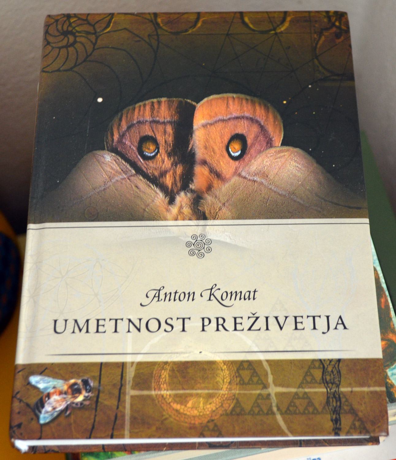 Umetnost preživetja, Anton Komat