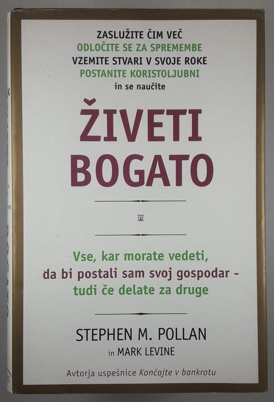 Stephen Pollan ŽIVETI BOGATO, Stephen M. Pollan in Mark Levine