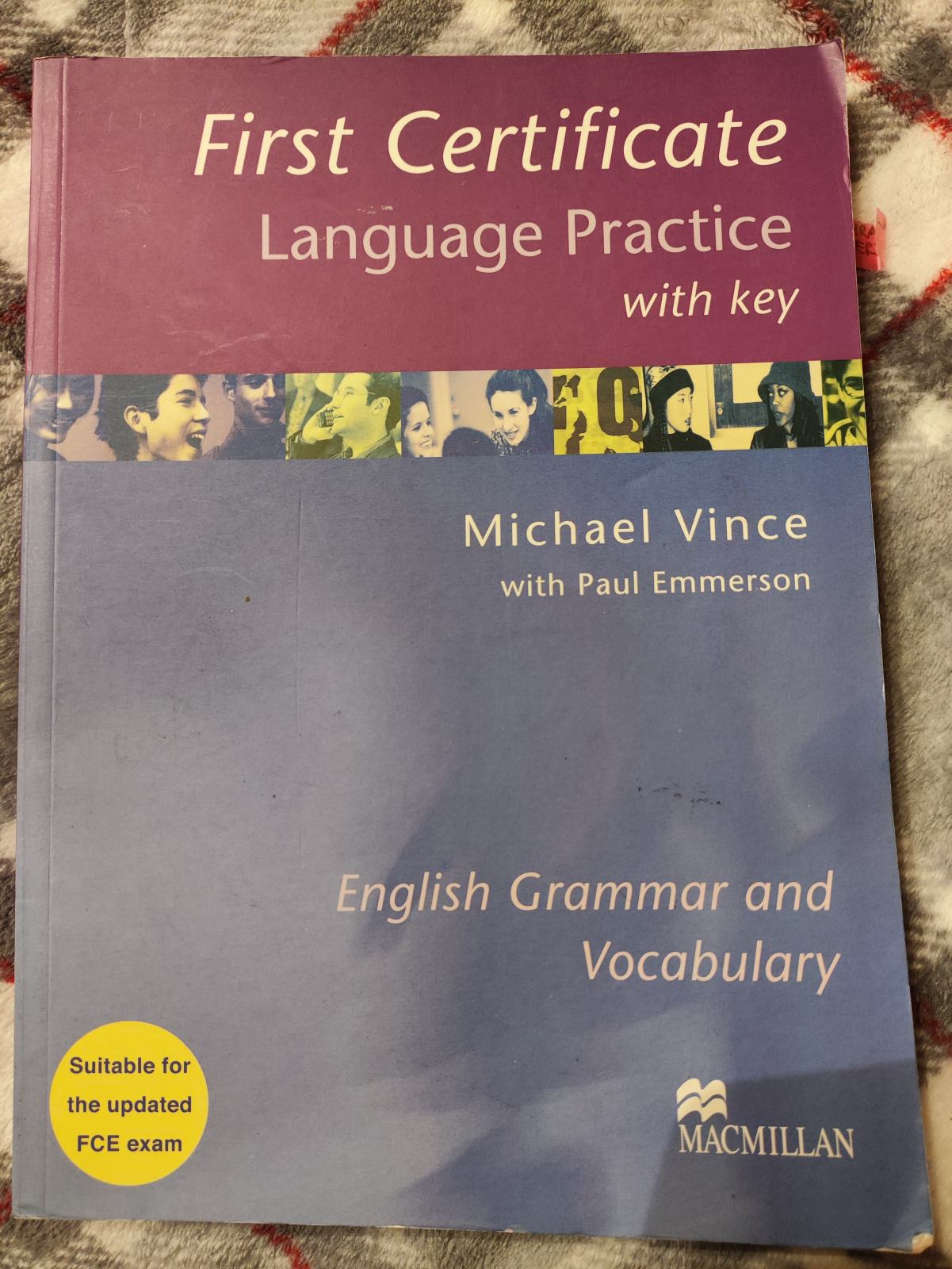 First Certificate, Language Practice with key. Michael Vince