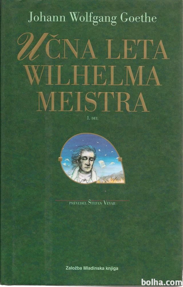 Učna leta Wilhelma Meistra 1.del / Johann Wolfgang Goethe
