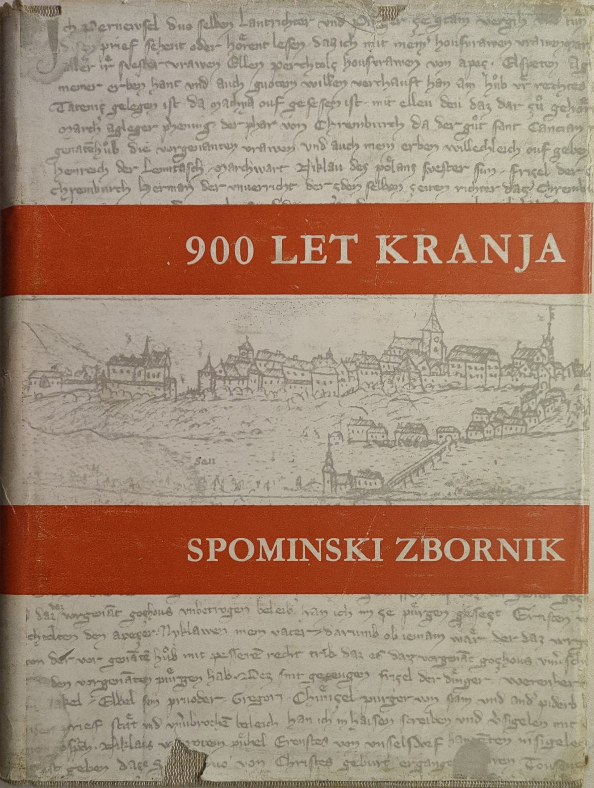 Kranja 900 let Kranja : spominski zbornik, Kranj, 1960